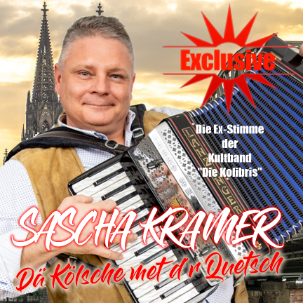 Sascha Kramer Dä Kölsche  met d´r Quetsch
